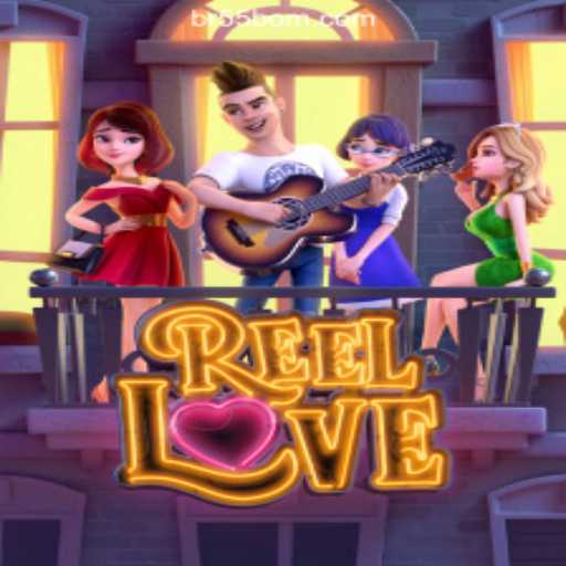 Exploring the Excitement of ReelLove at 55BOM.com Online Cassino Brasil #1